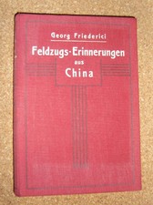 Feldzugs-Erinnerungen aus China  - 1900-1901 Boxeraufstand Schutztuppe Kolonien