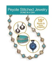 Peyote Stitched Jewelry Done in a Day, Wheeler Dianne