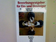 Bewerbungsratgeber für Ein und Umsteiger. Bürkle, Hans und Bernd Brogsitter: