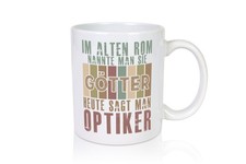 Heute sagt man: Optiker |