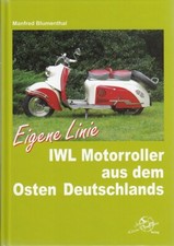 Blumenthal: IWL Motorroller aus der DDR Typen-Handbuch/Pitty/Wiesel/Troll/Berlin