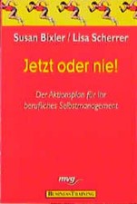 Jetzt oder nie! Bixler, Susan und Lisa Scherrer: