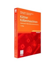 Küttner Kolbenmaschinen: Kolbenpumpen, Kolbenverdichter, Brennkraftmaschinen, W