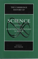 The Cambridge History of Science, Volume 4: Eighteenth-century science. Porter (