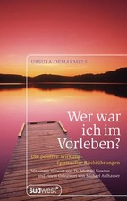 Wer war ich im Vorleben?: Die