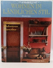 Wohnen im ländlichen Stil Restaurieren - Dekorieren - Einrichten Innes, Miranda 