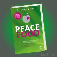 PEACE FOOD | RUEDIGER DAHLKE | Wie der Verzicht auf Fleisch und Milch Körper ...