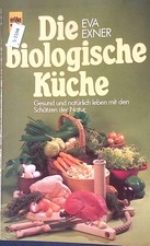 Die biologische Küche: gesund