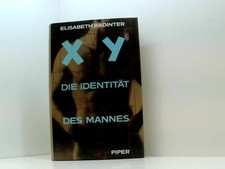 XY. Die Identität des Mannes. Elisabeth Badinter. Aus dem Franz. von Inge Leipol