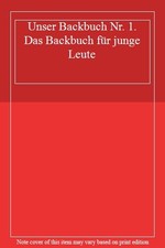 Unser Backbuch Nr. 1. Das