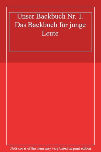 Unser backbuch das - backbuch, 1.