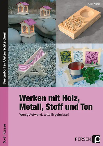 Werken mit holz metall stoff - holz,, metall,