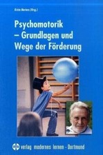 Psychomotorik: Grundlagen und Wege der Förderung Buch modernes lernen