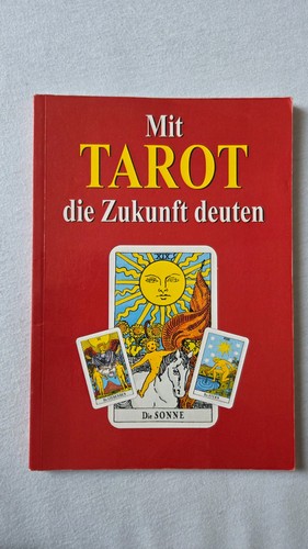Mit tarot die zukunft - die, deuten