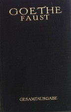 Goethes Faust: Gesamtausgabe