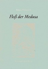 Floss der Medusa : 3 Studien zur Faszinationsgeschichte mit mehreren Beilagen un