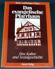 Das evangelische Pfarrhaus - Eine Kultur-und Sozialgeschichte, gebraucht