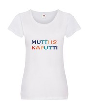 Mutti is kaputti | Mama ist kaputt | Muttertag Damen Shirt Weiß