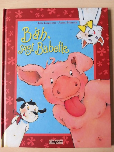 Bäh sagt babette schweinchen - bäh,,