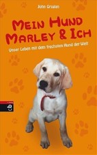 Mein Hund Marley und ich John, Grogan und Zigldrum Gabriele: