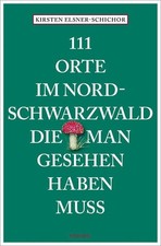111 Orte im Nordschwarzwald