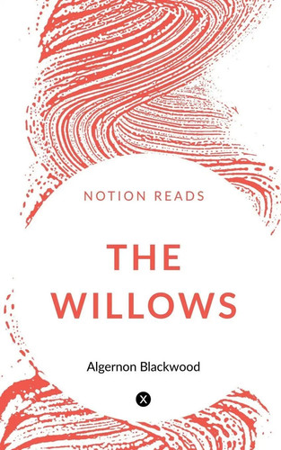 The willows algernon blackwood - the,