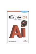 Adobe Illustrator CS4. Guida pratica, Discardi, Matteo