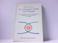 Die "verborgenen" Gefühle in der Padagogik: Impulse und Beispiele aus der humani