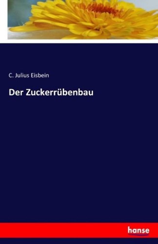 Der zuckerrübenbau julius - zuckerrübenbau,