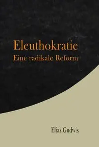 Eleuthokratie eine radikale - eleuthokratie,