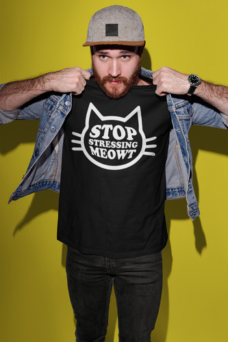 Stop stressing meowt - stressing,