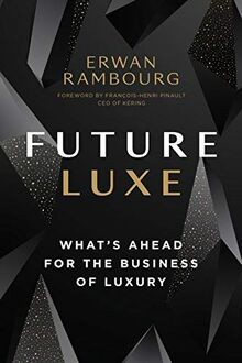 Future luxe whats ahead - whats, for