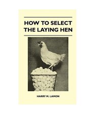 How To Select The Laying Hen, Harry M. Lamon