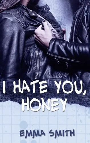 Hate you honey - hate, you,