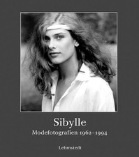 Sibylle: Modefotografien 1962-1994: Modefotografien 1962-1994. Zur Ausstellung i