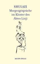 Shulazi - Morgengespräche im Kloster des Abtes Linj... | Buch | Zustand sehr gut