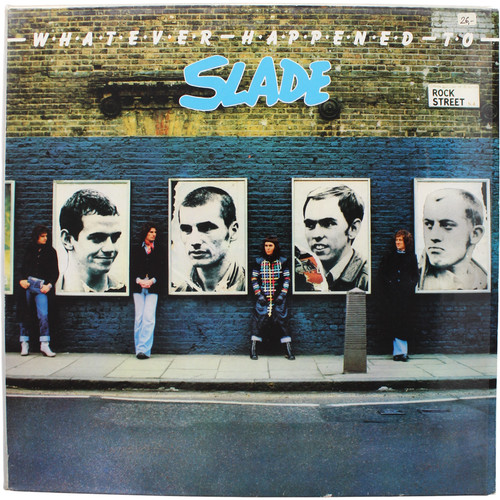 Slade whatever happened - whatever, to