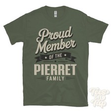 STOLZES MITGLIED DER PIERRET FAMILIE T-SHIRT Nachname Nachname Erbe Abstammung