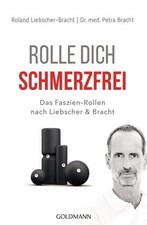 Rolle dich schmerzfrei Das