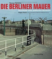 Die berliner mauer - die, mauer:
