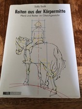Reiten aus der Körpermitte: Pferd und Reiter im Gleichge... | Buch | Zustand gut