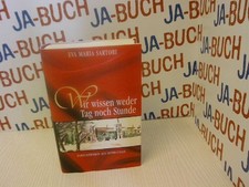 Wir wissen weder Tag noch