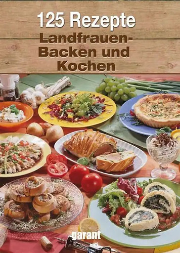 125 rezepte landfrauen backen - landfrauen,