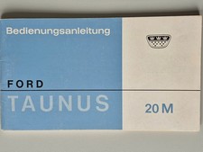 Ford Taunus 20 M P5 Limousine Hardtop Kombi Betriebsanleitung 02/1965 aus Archiv