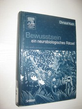 Bewusstsein - ein neurobiologisches Rätsel , von Christof Koch (2005)