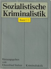 Sozialistische Kriminalistik Band 3/1 - Kriminaltaktik von Ehrenfried Stelzer