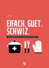 Eifach. Guet. Schwiz. Die