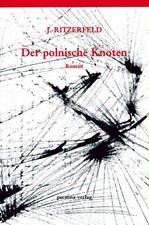 Polnischer Knoten: Roman