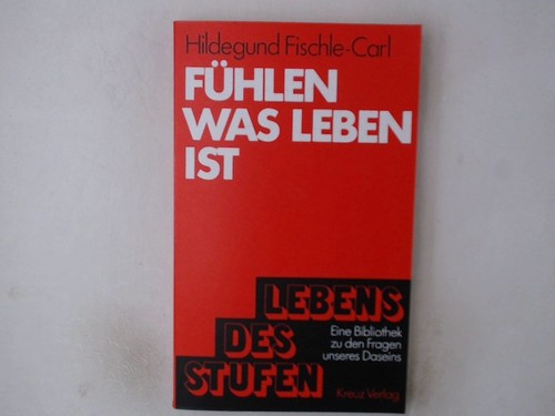 Fühlen was leben ist - fühlen, ist.