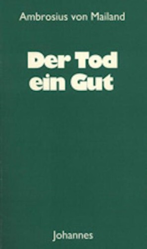 Der tod ein gut - der, (sammlung
